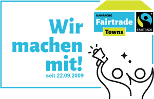 Fairtrade Towns seit 22.09.2009 Fairtrade Towns